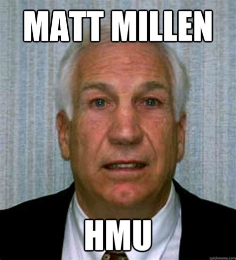 matt millen hmu sexy sandusky quickmeme