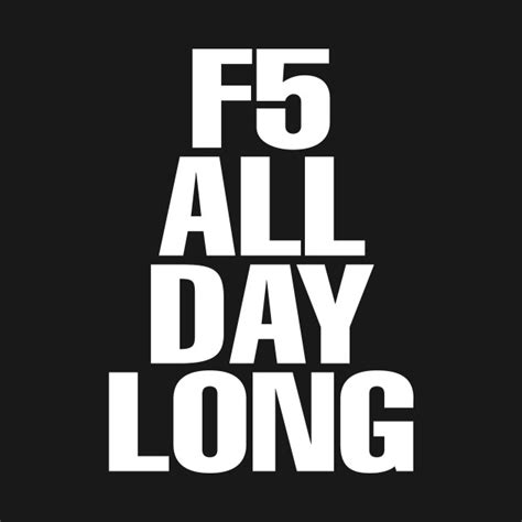 F5 Refresh - F5 - T-Shirt | TeePublic