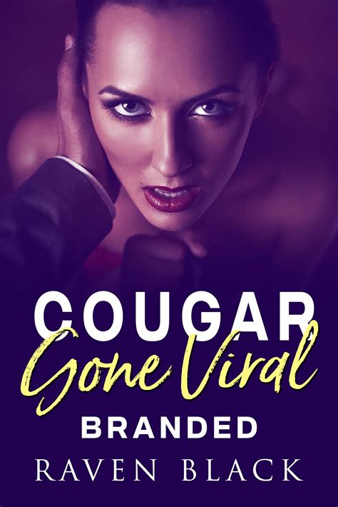 Cougar Gone Viral: Branded by Raven Black | Goodreads