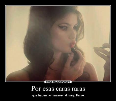 Por esas caras raras | Desmotivaciones