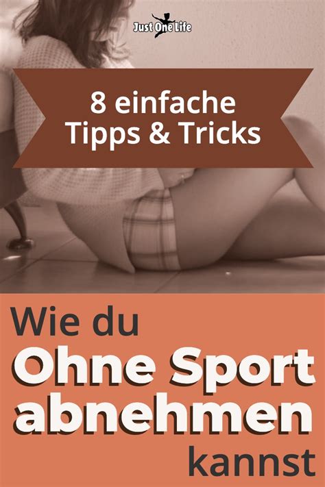 wie du ohne sport abnehmen kannst  einfache tipps tricks