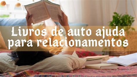 Melhores Livros De Autoajuda Pdf - 10 Melhores Livros de Autoajuda para Relacionamentos [2024] - Livros e ...