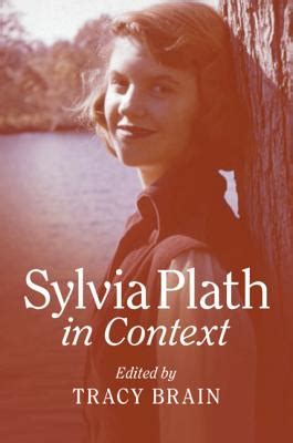 Sylvia Plath in Context (Literature in Context) by Tracy Brain | Goodreads