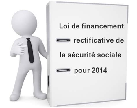 la loi de financement rectificative de la securite sociale pour
