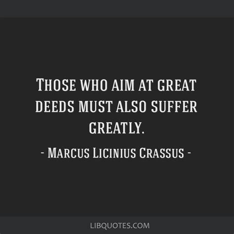 aim  great deeds   suffer greatly