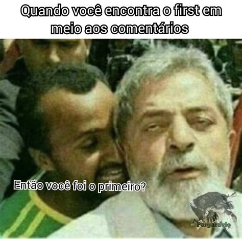 Enfiando O Pau No Cu - Pau no cu do first - Meme by Pargaravio :) Memedroid