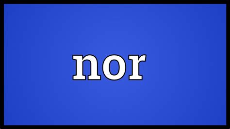 Nor Meaning - YouTube
