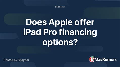 apple offer ipad pro financing options macrumors forums