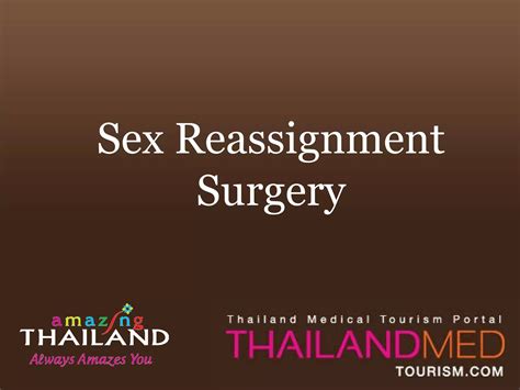 Sex Reassignment Surgery Costs and Procedures in Thailand | PPT