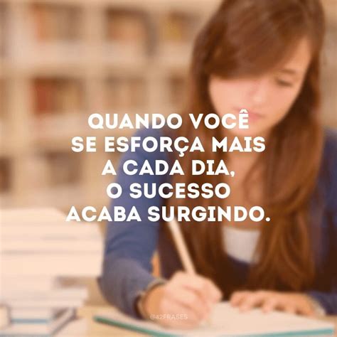 Frases De Motivação Estudar - 25 frases de motivação para estudar que demonstrarão seu foco