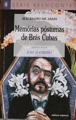Memórias Póstumas De Brás Cubas - Resumo - Resumo e análise completa da obra Memórias Póstumas de Brás Cubas
