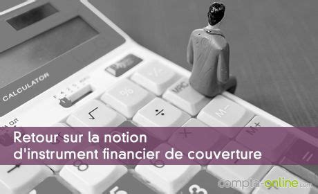 les instruments financiers de couverture