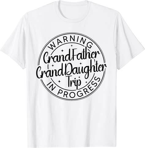 Warning GrandFather GrandDaughter Trip In Progress Summer T-Shirt