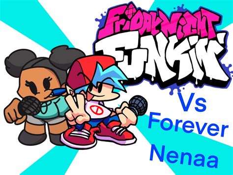 V.S. Forever Nenaa [Full Week] DEMO Work In Progress for Friday Night
