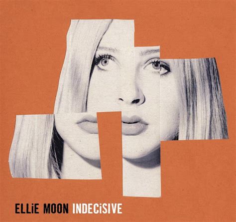 Ellie Moon - Indecisive