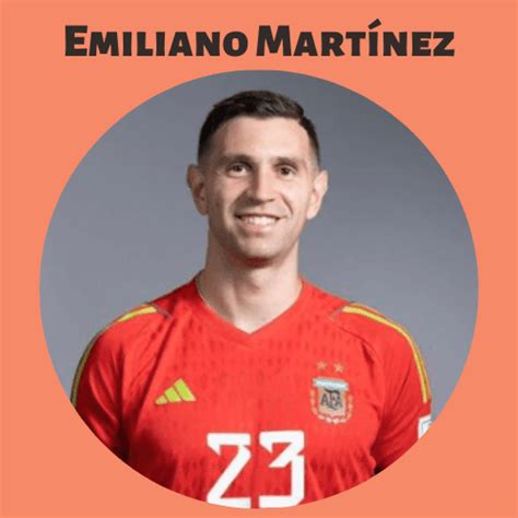 emiliano martinez biography wiki height age net worth