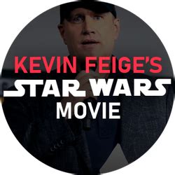 Kevin Feige's Star Wars Movie Rumors, Release Date, Cast, Plot and More