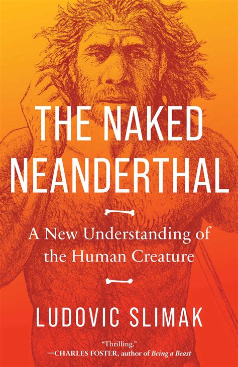 The Naked Neanderthal | Book by Ludovic Slimak | Official Publisher