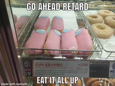 Mmm 😋 yummy🤤🤤 : r/okbuddyretard