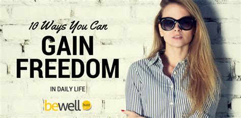 10 Ways You Can Gain Freedom in Daily Life | BeWellBuzz
