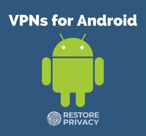 5 Best Android VPN Apps: In-Depth Comparison & Testing
