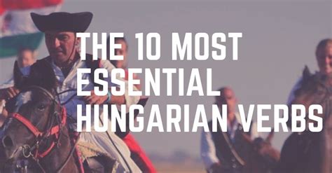 The 10 Most Important Hungarian Verbs (and how to Use them!) • Catch ...