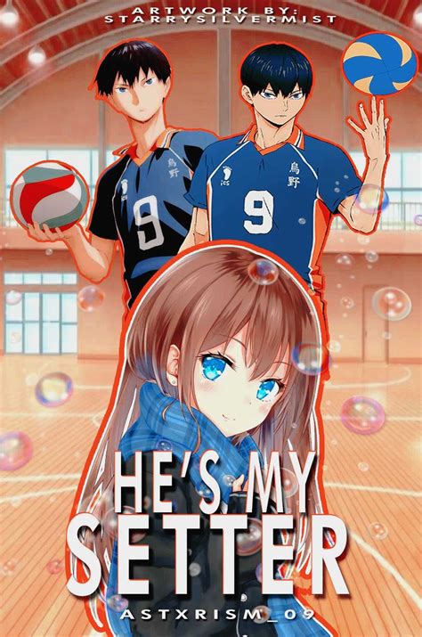 He's My Setter [Kageyama Tobio X Reader] - Prologue - Wattpad