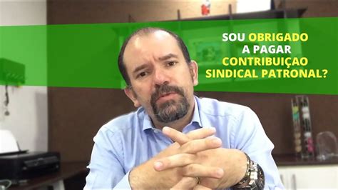 Sou Obrigado A Pagar Sindicato - Sou obrigado a pagar Contribuição Sindical Patronal? - YouTube