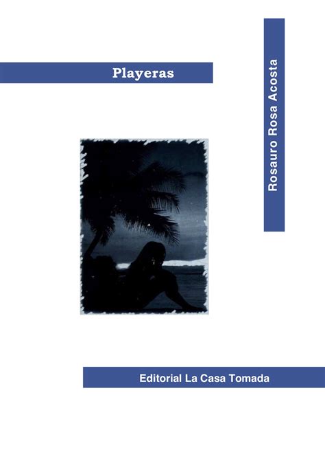 Rosauro Rosa Acosta_Playeras (Poemario, 2003) – Biblioteca Digital de