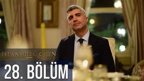 İstanbullu Gelin 28. Bölüm - YouTube
