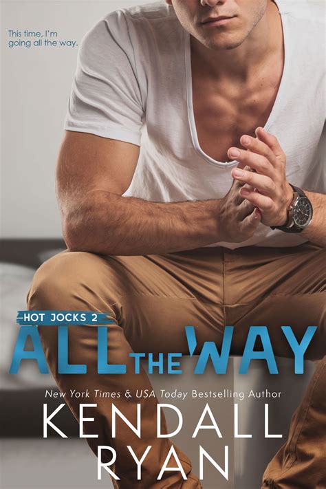All the Way by Kendall Ryan | Books to read, Free books, Jock