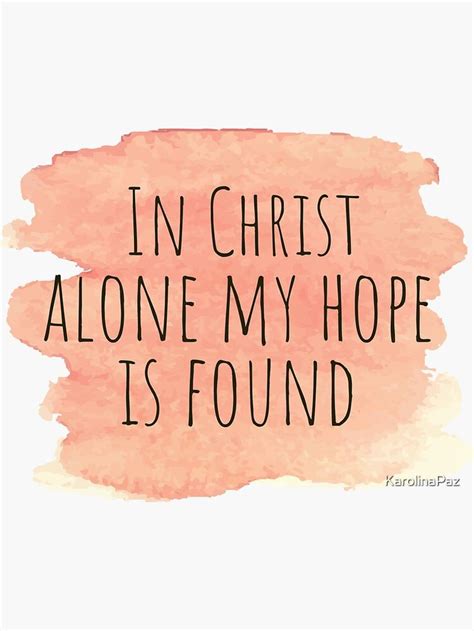 Awasome Christian Quotes About Hope In Christ Ideas | In christ alone ...