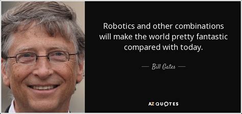 TOP 25 ROBOTICS QUOTES (of 67) | A-Z Quotes