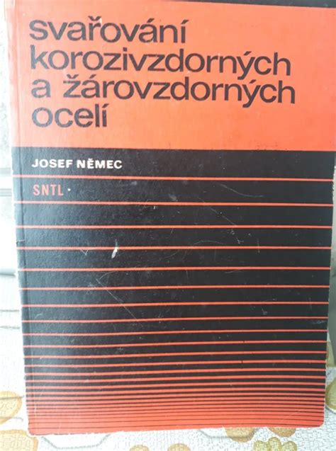 Kniha Svařování korozivzdorných a žárovzdorných ocelí - Trh knih - můj ...