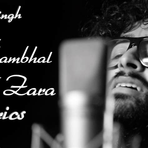 Stream Arijit Singh - Dil Sambhal Ja Zara (Lyrics) by emmabarron1 ...