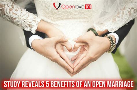 Study Reveals 5 Benefits of an Open Marriage