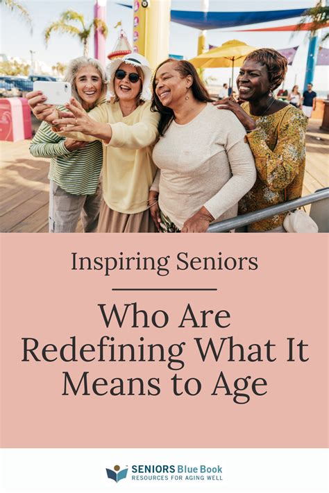 inspiring seniors   redefining   means  age sbb
