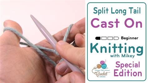 Knitting Long Tail Cast On | The Crochet Crowd