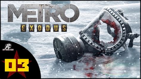 Metro Exodus - Ep. 03: The Volga - YouTube