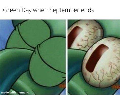 Wake me up when September ends : r/memes
