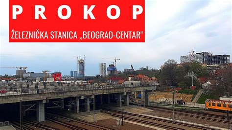 PROKOP -ŽELEZNIČKA STANICA ,,BEOGRAD - CENTAR" - YouTube