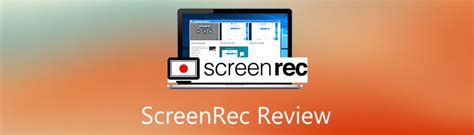 ScreenRec Review: The Free Recorder Software Without Limitation