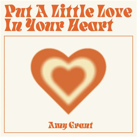 Amy Grant – Put A Little Love In Your Heart Lyrics | Genius Lyrics