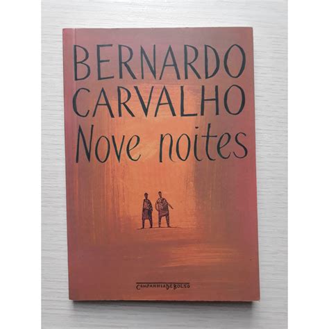 Nove Noites Bernardo Carvalho - Livro - Nove Noites - Bernardo Carvalho (usado) | Shopee Brasil