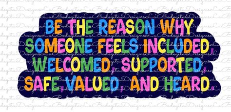 reason   feels included welcomed supports safe