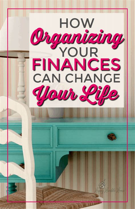organize  finances  change  life happy humble home