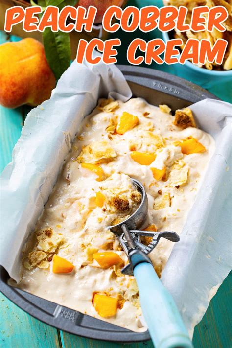 Peach Cobbler Ice Cream - Spicy Southern Kitchen