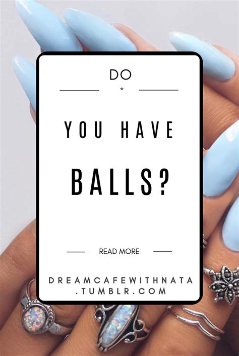 Dream Cafe With Nata - [[MORE]] DO YOU HAVE BALLS? Yes, I said balls....