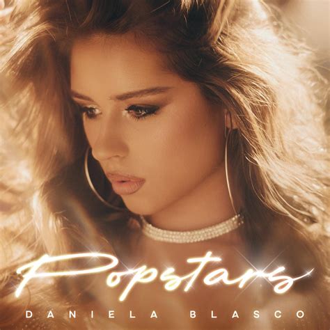 Popstars - Letra - Daniela Blasco - Musica.com