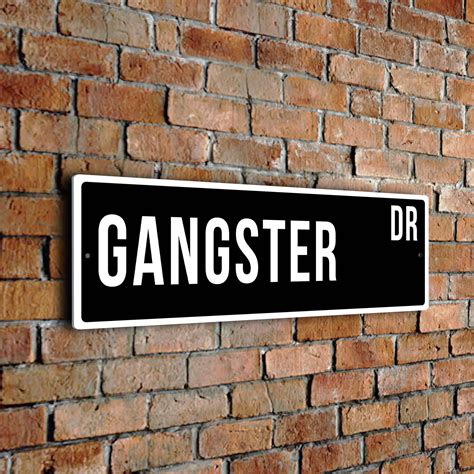 Gangster Street Sign | Gangster Gifts | Gift for Gangster